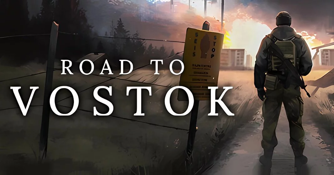 Road to Vostok: геймплей, дата выхода, системные требования и отзывы | Хардкорный survival в постапокалипсисе