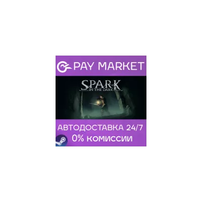 Spark in the Dark Россия Steam Gift
