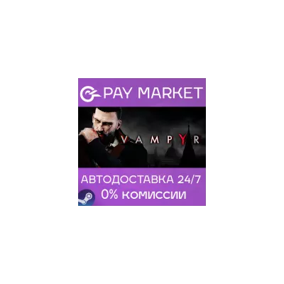 Vampyr Россия Steam Gift